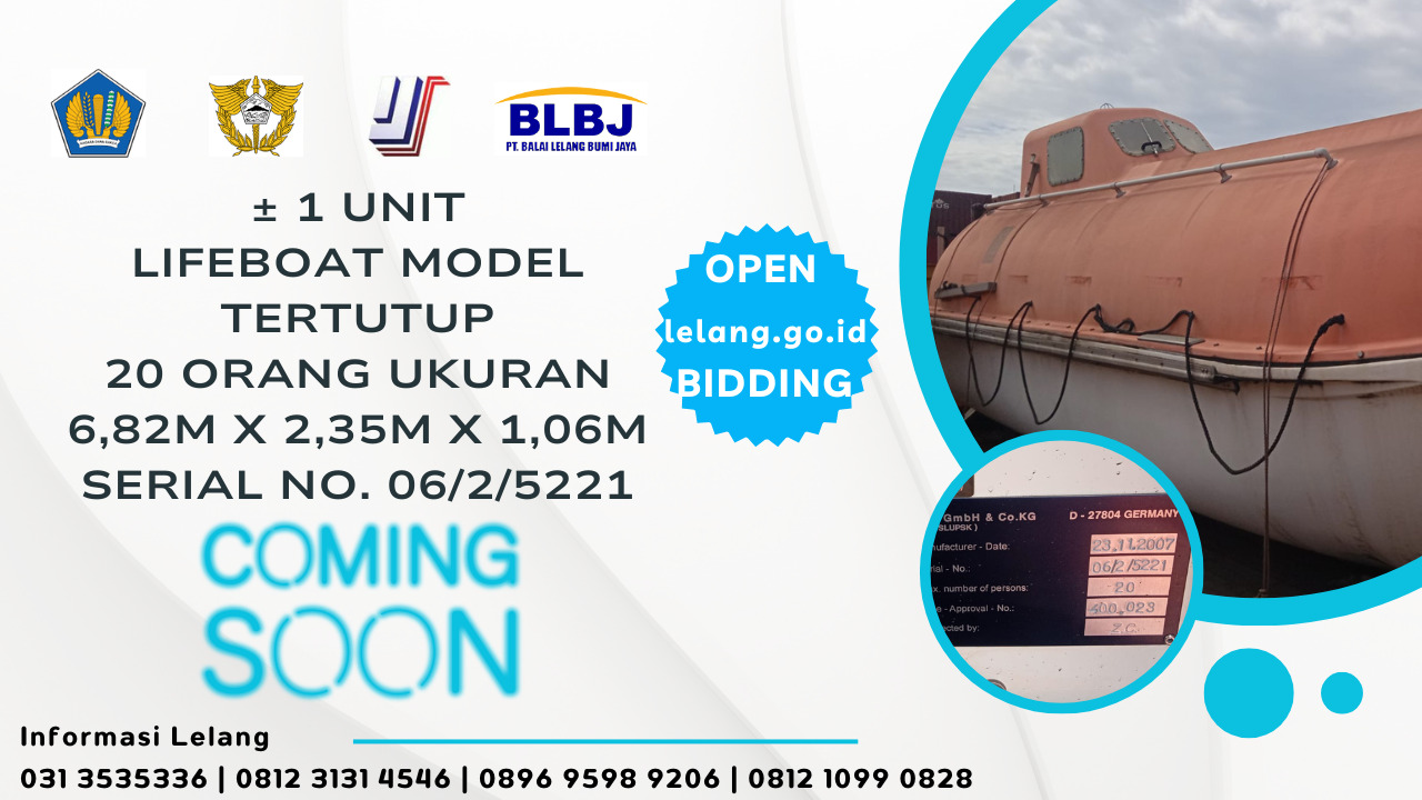 LELANG EKSEKUSI BTD 1 UNIT LIFEBOAT MODEL TERTUTUP KAPASITAS 20 ORANG