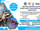 LOT 03 LELANG EKSEKUSI BTD 1 (SATU) PAKET SELF BALANCING SCOOTER, SPARE PART FOR PAPAER MAKING INDUSTRIES, ETC